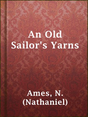 cover image of An Old Sailor's Yarns
